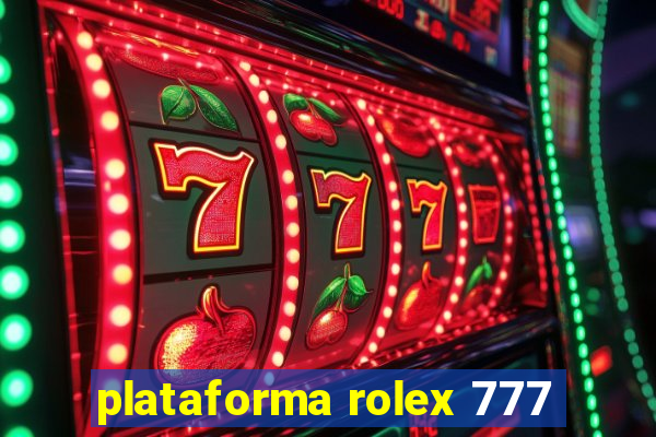 plataforma rolex 777